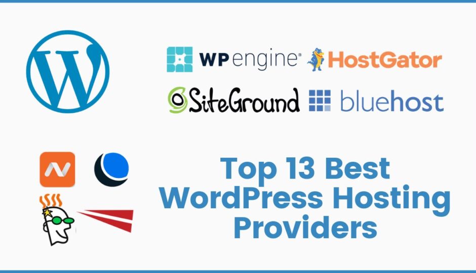 Top 13 Best WordPress Hosting Providers