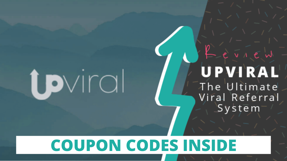 UpViral Coupon Codes For Best Viral Referral Marketing Platform