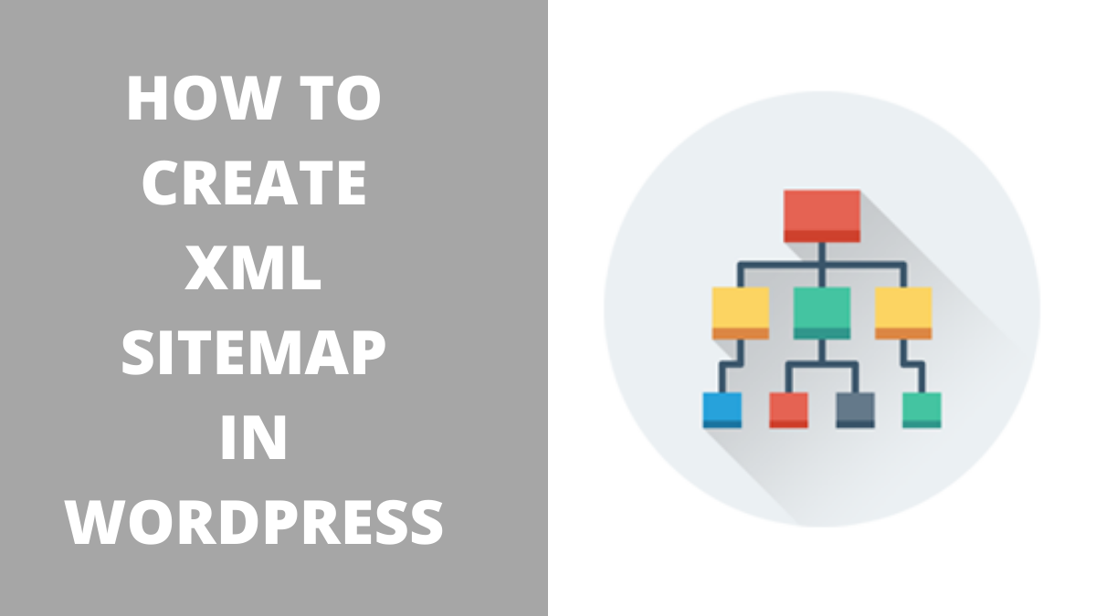 Learn How to Create XML Sitemap in WordPress Using Plugins