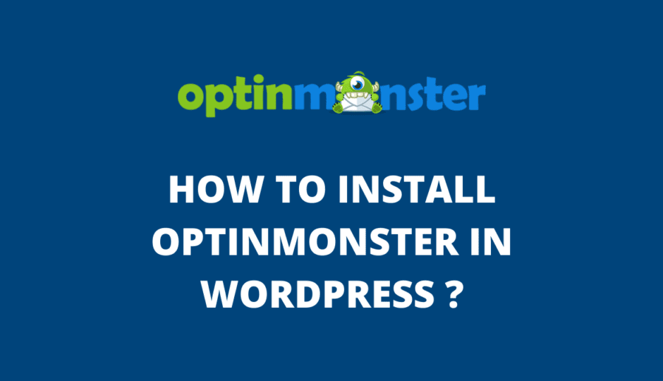 how to install optinmonster in wordpress