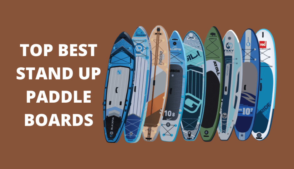 top best stand up paddle boards