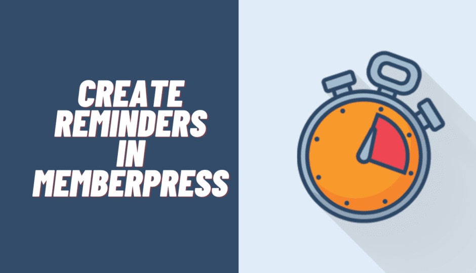 how to create reminders in memberpress