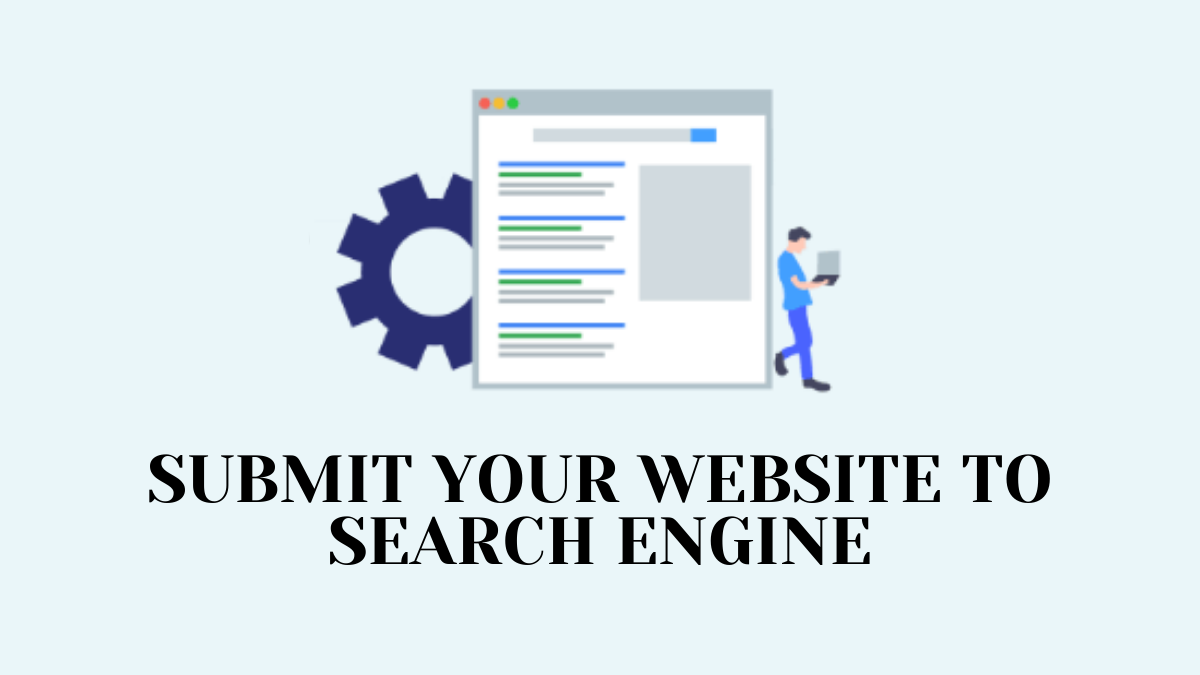 How To Submit Your Website To Search Engines?