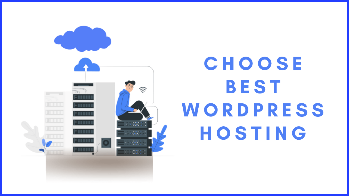 How to Choose Best WordPress Hosting For Your Site?