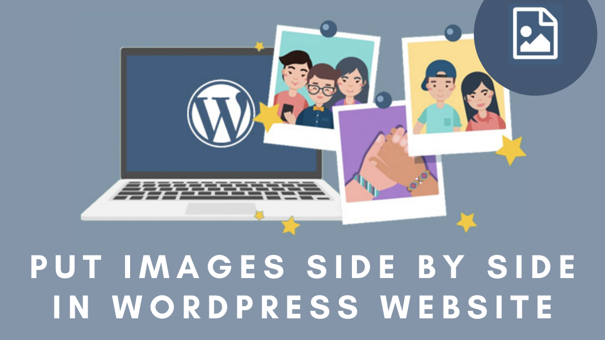 How to Put Images Side by Side in WordPress Website?