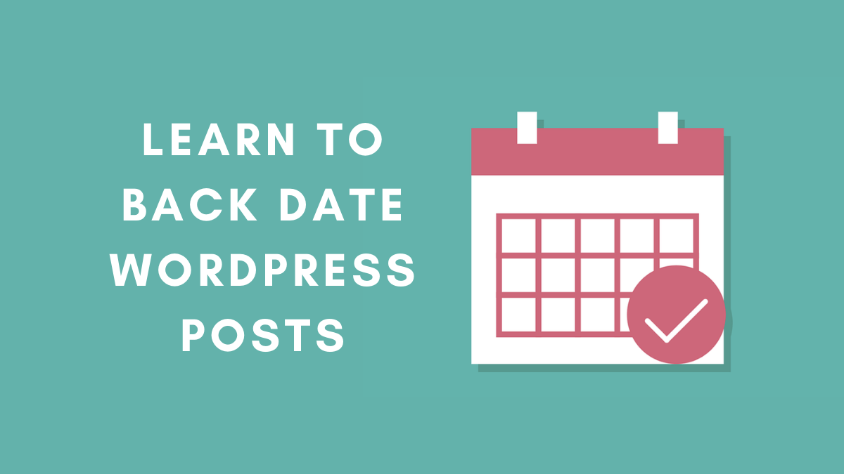 How to Back Date WordPress Posts? (2 Easy Methods)