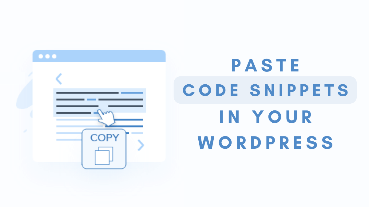 How to Paste Snippets From Web Into WordPress Site?