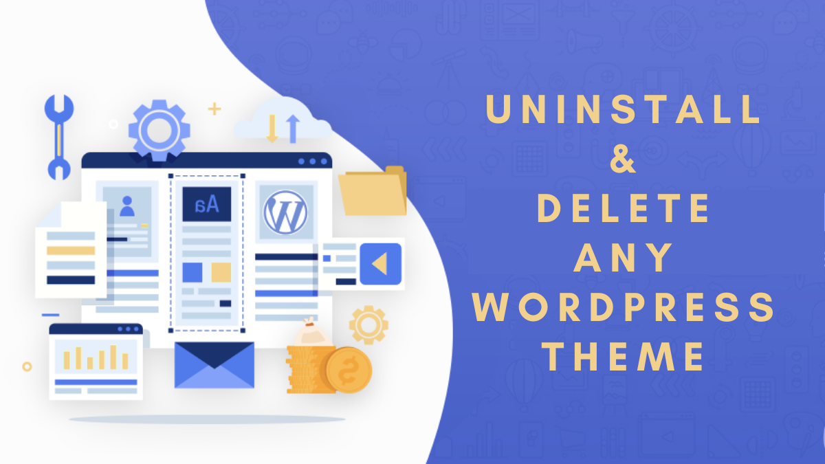 How to Uninstall And Delete WordPress Theme Easily?