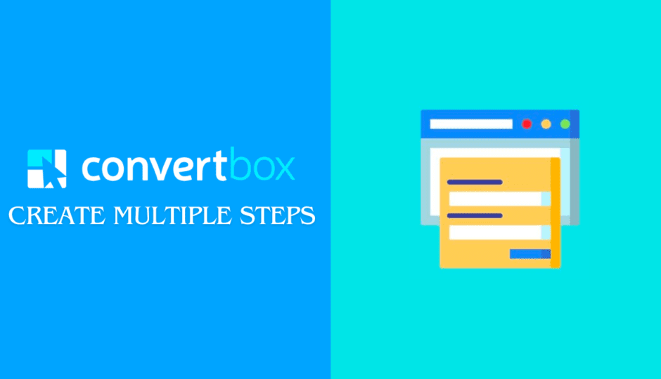 how to create multiple steps for convertbox