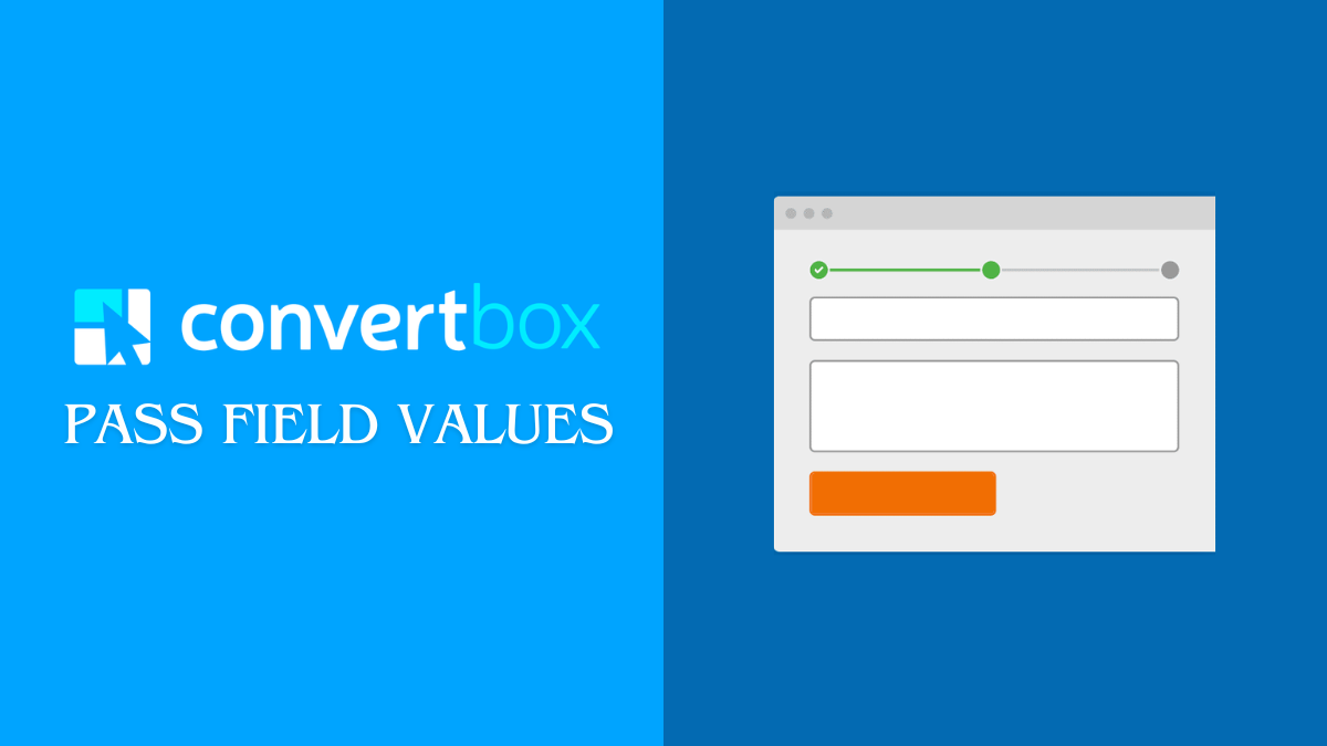 How to Pass Field Values from ConvertBox to ThriveCart? (Detailed Guide)