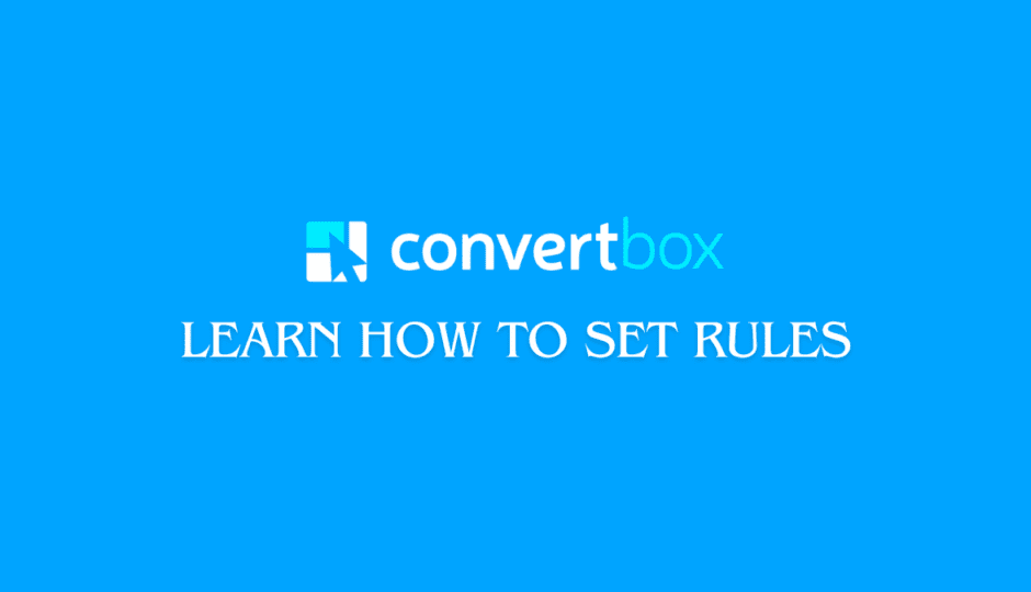 how to set rules for convertbox