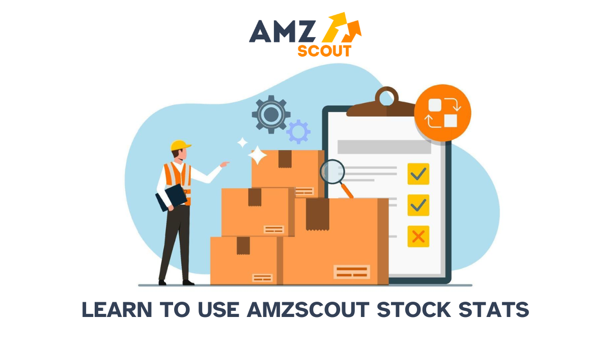 How to Use AMZScout Stock Stats for Inventory Monitoring?
